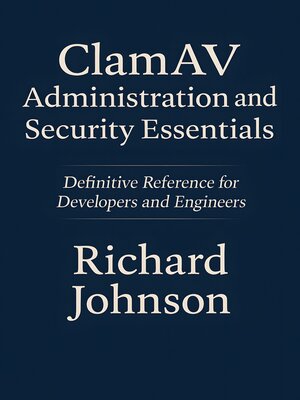 cover image of ClamAV Administration and Security Essentials